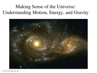 Making Sense of the Universe: Understanding Motion, Energy, and Gravity