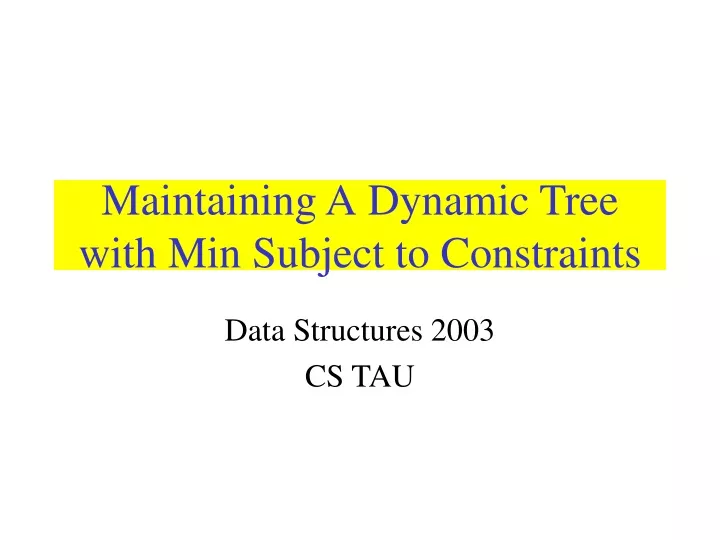 maintaining a dynamic tree with min subject to constraints