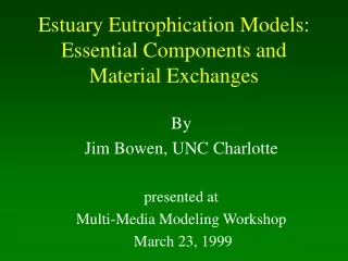 Estuary Eutrophication Models: Essential Components and Material Exchanges