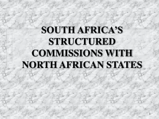 SOUTH AFRICA’S STRUCTURED COMMISSIONS WITH NORTH AFRICAN STATES