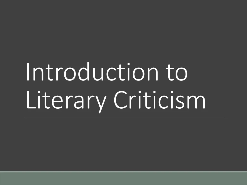 PPT - Exploring Literary Criticism: Key Approaches & Perspectives ...