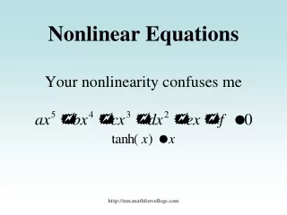 Nonlinear Equations Your nonlinearity confuses me
