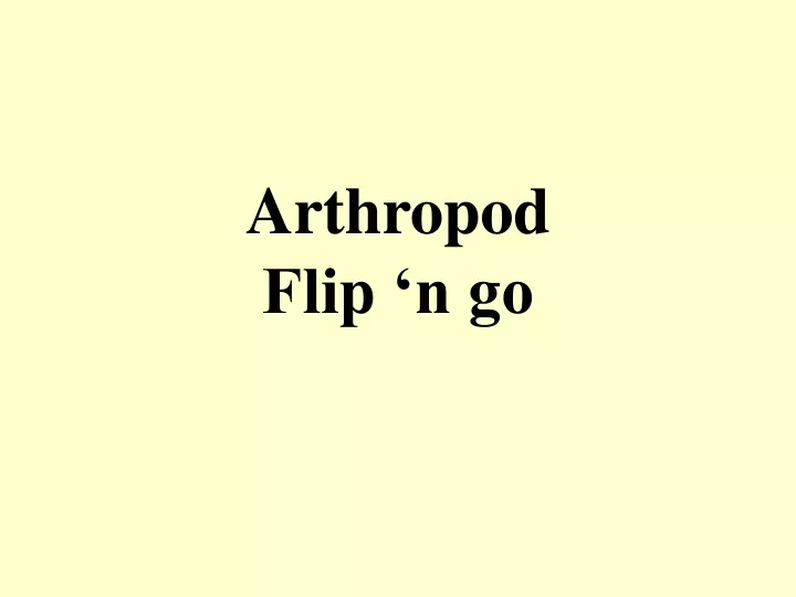 arthropod flip n go