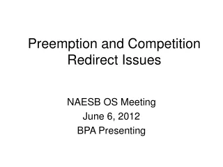 Preemption and Competition Redirect Issues