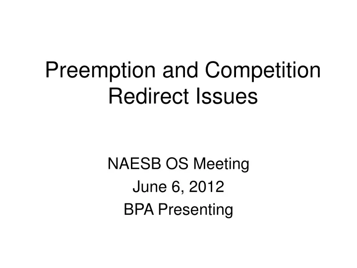 preemption and competition redirect issues