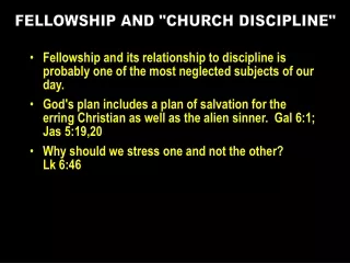 FELLOWSHIP AND &quot;CHURCH DISCIPLINE&quot;