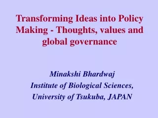 Transforming Ideas into Policy Making - Thoughts, values and global governance
