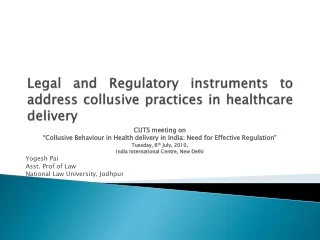 Legal and Regulatory instruments to address collusive practices in healthcare delivery