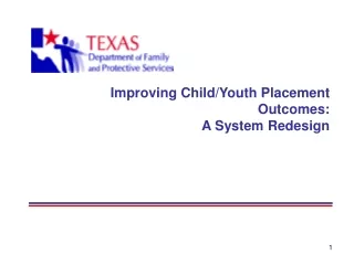 Improving Child/Youth Placement Outcomes: A System Redesign