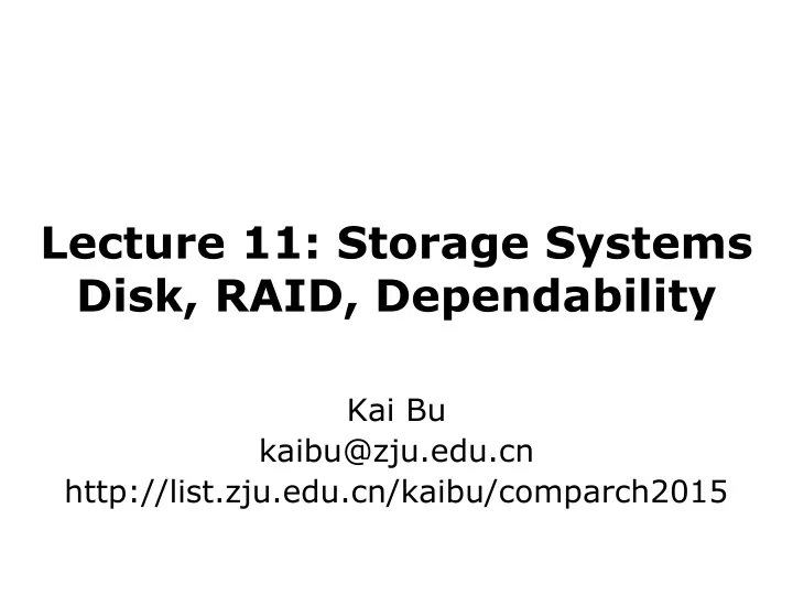 lecture 11 storage systems disk raid dependability