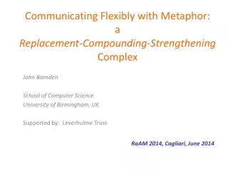 Communicating Flexibly with Metaphor:  a  Replacement-Compounding-Strengthening  Complex