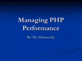 Managing PHP Performance