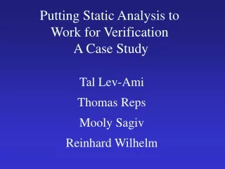 Putting Static Analysis to Work for Verification  A Case Study