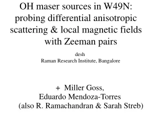 desh  Raman Research Institute, Bangalore +  Miller Goss,   Eduardo Mendoza-Torres
