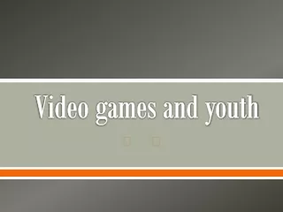 Video games and youth