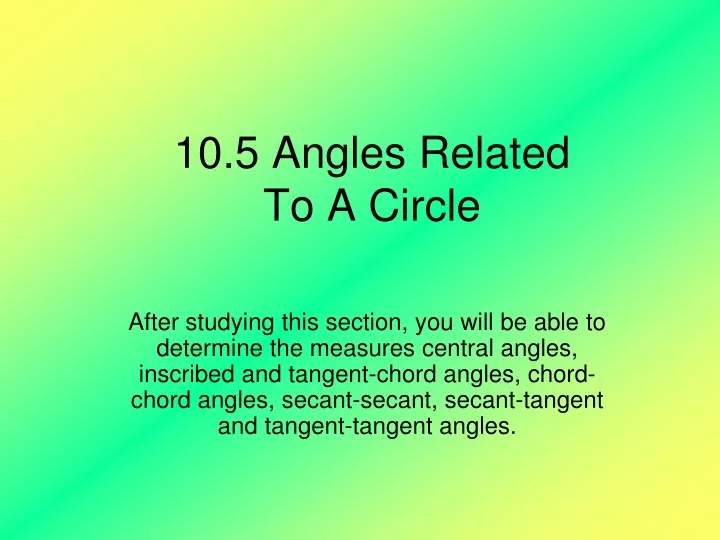 10 5 angles related to a circle
