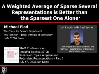 Michael Elad  The Computer Science Department  The Technion – Israel Institute of technology