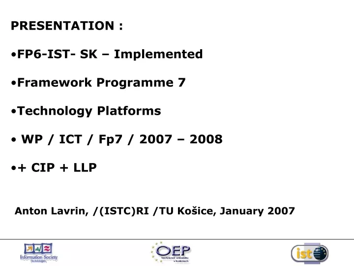 presentation fp6 ist sk implemented framework