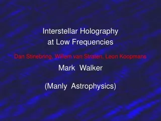 Interstellar Holography at Low Frequencies