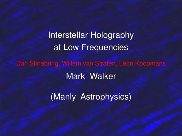 interstellar holography at low frequencies