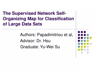 The Supervised Network Self-Organizing Map for Classification of Large Data Sets