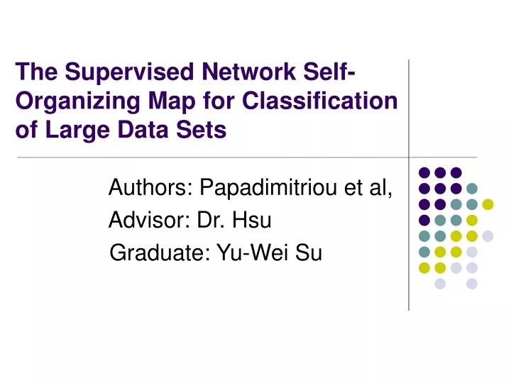 the supervised network self organizing map for classification of large data sets