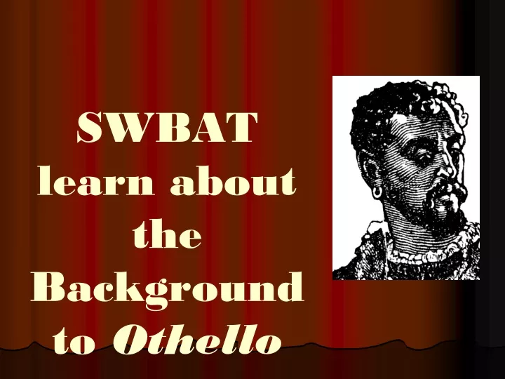 swbat learn about the background to othello