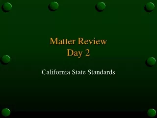 Matter Review Day 2