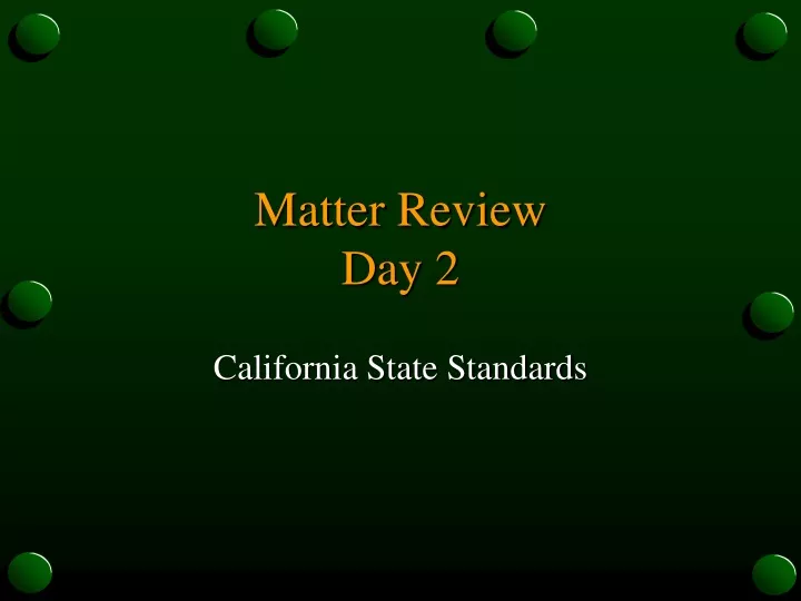 matter review day 2
