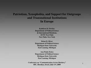 Patriotism, Xenophobia, and Support for Outgroups and Transnational Institutions In Europe