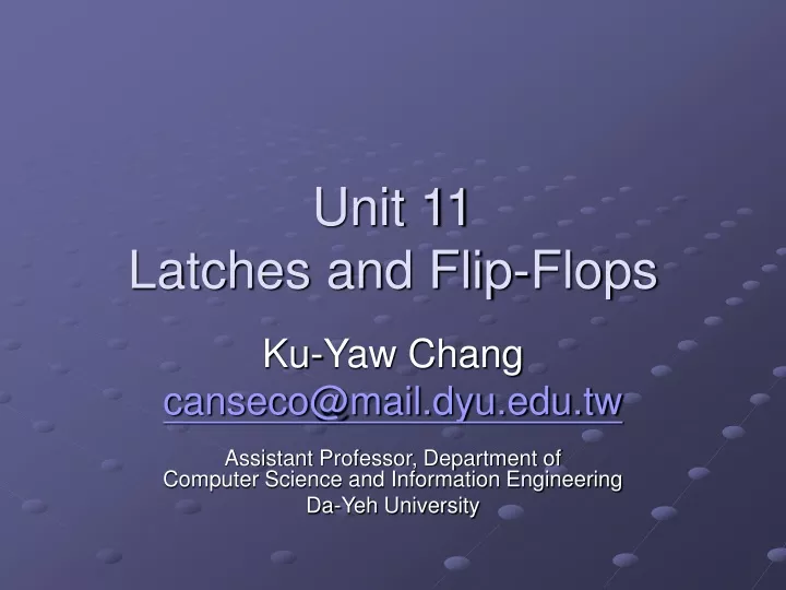 unit 11 latches and flip flops