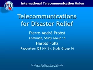 Telecommunications for Disaster Relief