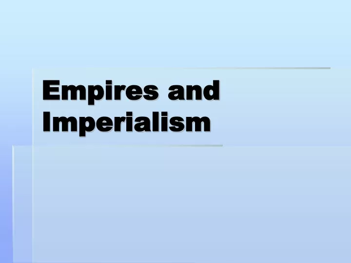 empires and imperialism