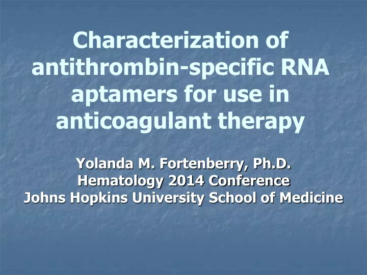 characterization of antithrombin specific rna aptamers for use in anticoagulant therapy