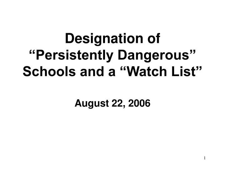 designation of persistently dangerous schools and a watch list