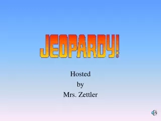 Hosted by Mrs. Zettler