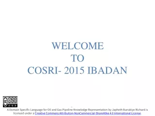 WELCOME  TO  COSRI- 2015 IBADAN