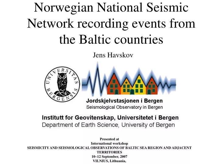 norwegian national seismic network recording events from the baltic countries