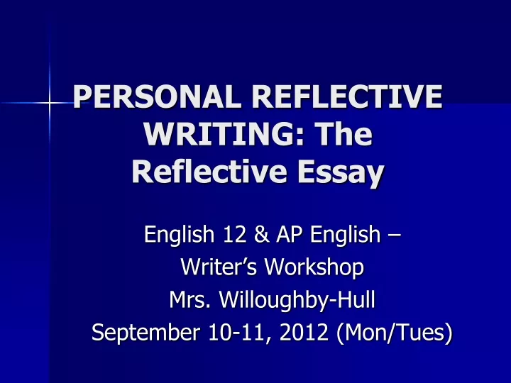 personal reflective writing the reflective essay