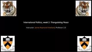 International Politics, week 2:  Triangulating Peace