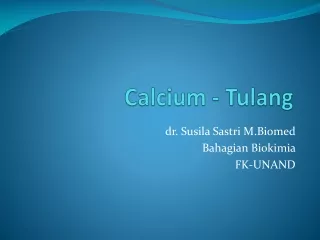 Calcium -  Tulang