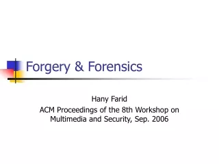 Forgery &amp; Forensics