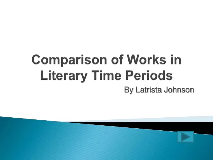 comparison of works in literary time periods