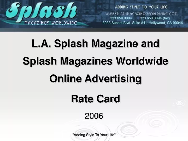 l a splash magazine and splash magazines worldwide online advertising rate card