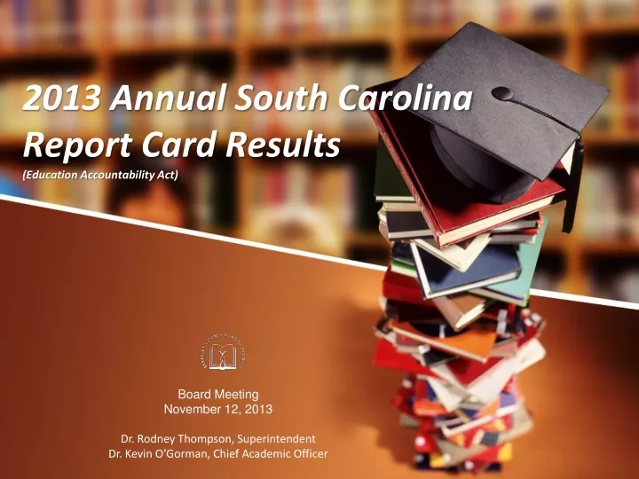 2013 annual south carolina report card results education accountability act