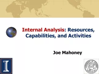 Internal Analysis : Resources, Capabilities, and Activities