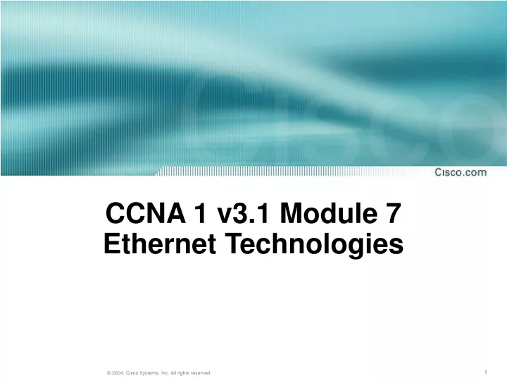 ccna 1 v3 1 module 7 ethernet technologies