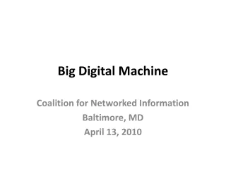 Big Digital Machine