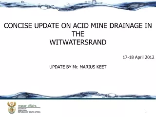 CONCISE UPDATE ON ACID MINE DRAINAGE IN THE  WITWATERSRAND 17-18 April 2012