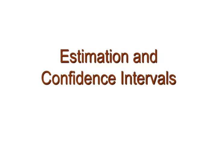 estimation and confidence intervals